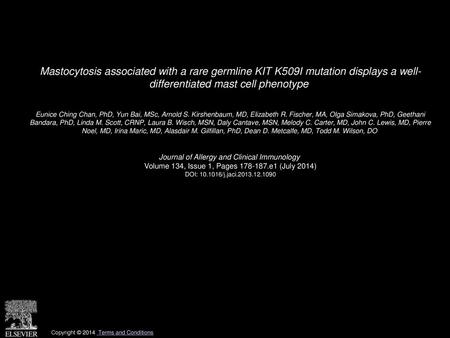 Mastocytosis associated with a rare germline KIT K509I mutation displays a well- differentiated mast cell phenotype  Eunice Ching Chan, PhD, Yun Bai, MSc,