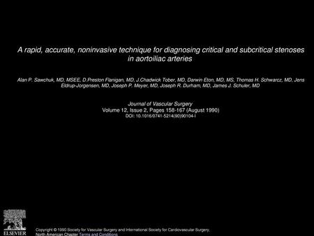 A rapid, accurate, noninvasive technique for diagnosing critical and subcritical stenoses in aortoiliac arteries  Alan P. Sawchuk, MD, MSEE, D.Preston.