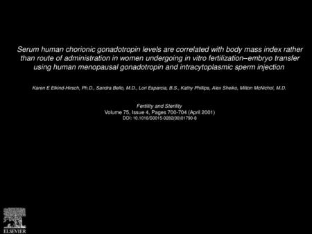 Serum human chorionic gonadotropin levels are correlated with body mass index rather than route of administration in women undergoing in vitro fertilization–embryo.