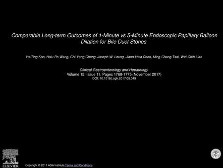 Comparable Long-term Outcomes of 1-Minute vs 5-Minute Endoscopic Papillary Balloon Dilation for Bile Duct Stones  Yu-Ting Kuo, Hsiu-Po Wang, Chi-Yang.