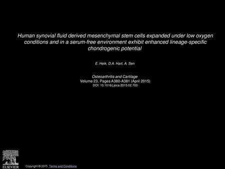 Human synovial fluid derived mesenchymal stem cells expanded under low oxygen conditions and in a serum-free environment exhibit enhanced lineage-specific.