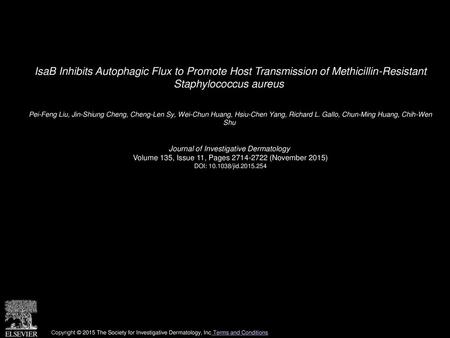 IsaB Inhibits Autophagic Flux to Promote Host Transmission of Methicillin-Resistant Staphylococcus aureus  Pei-Feng Liu, Jin-Shiung Cheng, Cheng-Len Sy,