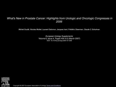 What's New in Prostate Cancer: Highlights from Urologic and Oncologic Congresses in 2006  Michel Soulié, Nicolas Mottet, Laurent Salomon, Jacques Irani,