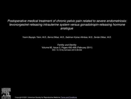 Postoperative medical treatment of chronic pelvic pain related to severe endometriosis: levonorgestrel-releasing intrauterine system versus gonadotropin-releasing.