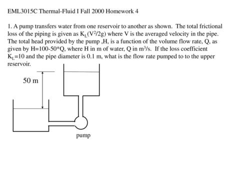 50 m EML3015C Thermal-Fluid I Fall 2000 Homework 4