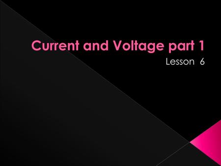 Current and Voltage part 1