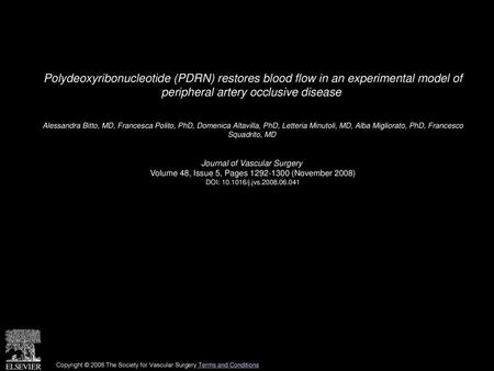 Polydeoxyribonucleotide (PDRN) restores blood flow in an experimental model of peripheral artery occlusive disease  Alessandra Bitto, MD, Francesca Polito,