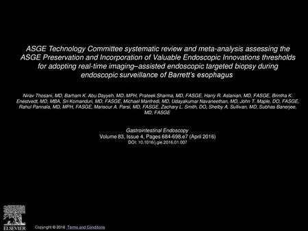 ASGE Technology Committee systematic review and meta-analysis assessing the ASGE Preservation and Incorporation of Valuable Endoscopic Innovations thresholds.