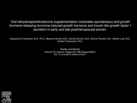 Oral dehydroepiandrosterone supplementation modulates spontaneous and growth hormone-releasing hormone-induced growth hormone and insulin-like growth.