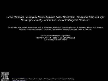 Direct Bacterial Profiling by Matrix-Assisted Laser Desorption−Ionization Time-of-Flight Mass Spectrometry for Identification of Pathogenic Neisseria 