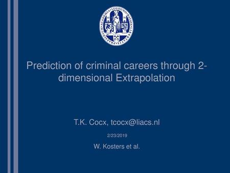 Prediction of criminal careers through 2-dimensional Extrapolation