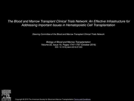 The Blood and Marrow Transplant Clinical Trials Network: An Effective Infrastructure for Addressing Important Issues in Hematopoietic Cell Transplantation 