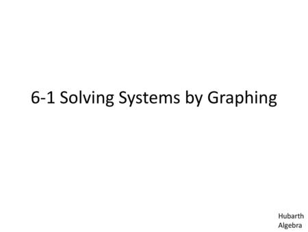 6-1 Solving Systems by Graphing