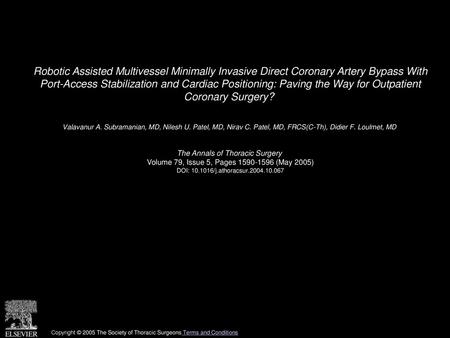 Robotic Assisted Multivessel Minimally Invasive Direct Coronary Artery Bypass With Port-Access Stabilization and Cardiac Positioning: Paving the Way for.