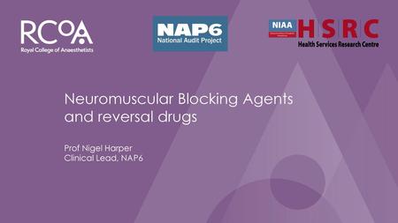 What we already know Most studies have shown that NMBAs are the commonest cause (44-60%)of perioperative anaphylaxis Previous studies have been hampered.