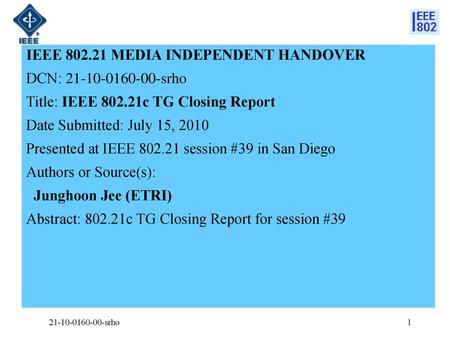 IEEE MEDIA INDEPENDENT HANDOVER DCN: srho