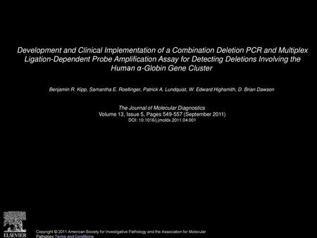 Development and Clinical Implementation of a Combination Deletion PCR and Multiplex Ligation-Dependent Probe Amplification Assay for Detecting Deletions.