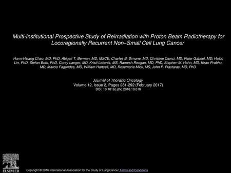 Multi-Institutional Prospective Study of Reirradiation with Proton Beam Radiotherapy for Locoregionally Recurrent Non–Small Cell Lung Cancer  Hann-Hsiang.