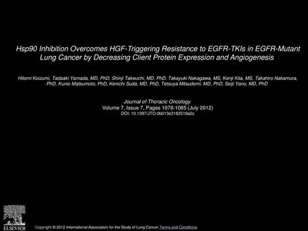 Hsp90 Inhibition Overcomes HGF-Triggering Resistance to EGFR-TKIs in EGFR-Mutant Lung Cancer by Decreasing Client Protein Expression and Angiogenesis 