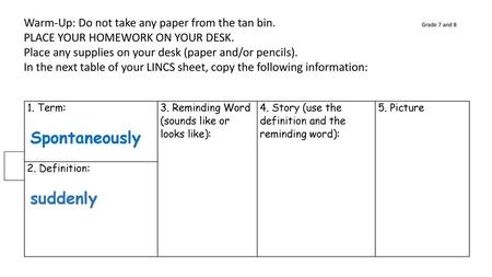 Warm-Up: Do not take any paper from the tan bin. Grade 7 and 8