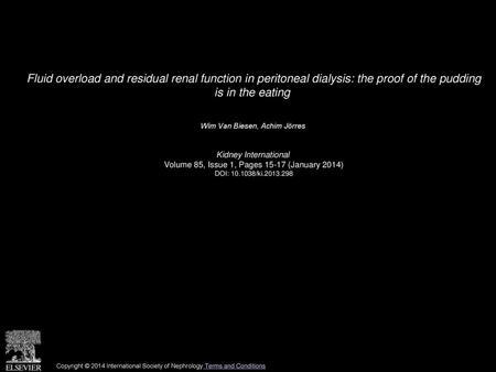 Fluid overload and residual renal function in peritoneal dialysis: the proof of the pudding is in the eating  Wim Van Biesen, Achim Jörres  Kidney International 