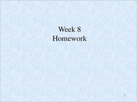 Week 8 Homework.