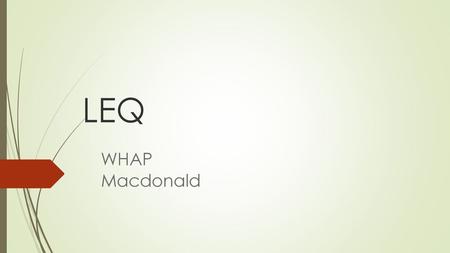 LEQ WHAP Macdonald.