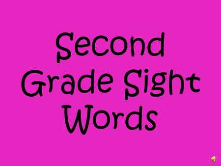 Second Grade Sight Words