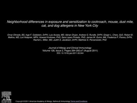 Neighborhood differences in exposure and sensitization to cockroach, mouse, dust mite, cat, and dog allergens in New York City  Omar Olmedo, BS, Inge.