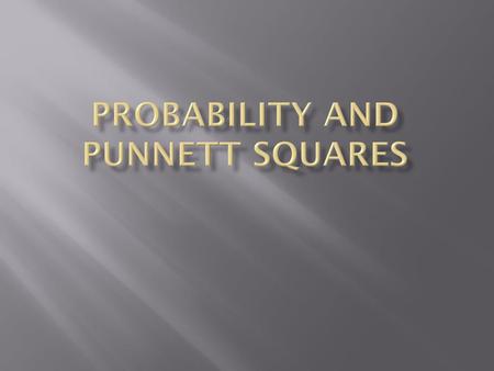 Probability and Punnett Squares