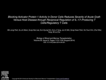 Blocking Activator Protein 1 Activity in Donor Cells Reduces Severity of Acute Graft- Versus-Host Disease through Reciprocal Regulation of IL-17–Producing.