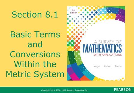 Section 8.1 Basic Terms and Conversions Within the Metric System