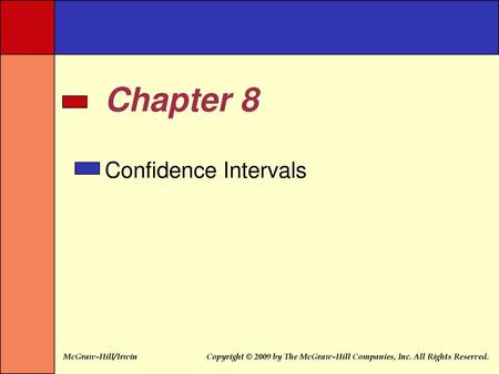 Chapter 8 Confidence Intervals.