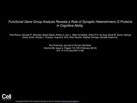 Functional Gene Group Analysis Reveals a Role of Synaptic Heterotrimeric G Proteins in Cognitive Ability  Dina Ruano, Gonçalo R. Abecasis, Beate Glaser,