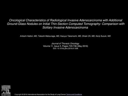 Oncological Characteristics of Radiological Invasive Adenocarcinoma with Additional Ground-Glass Nodules on Initial Thin-Section Computed Tomography: