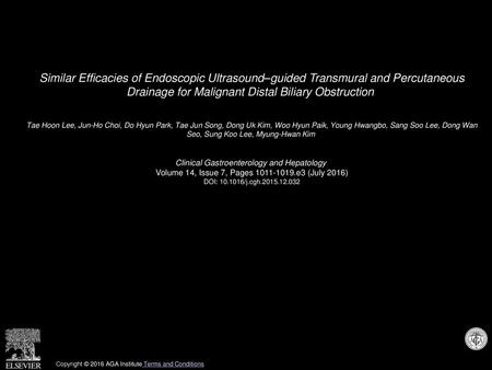 Similar Efficacies of Endoscopic Ultrasound–guided Transmural and Percutaneous Drainage for Malignant Distal Biliary Obstruction  Tae Hoon Lee, Jun-Ho.