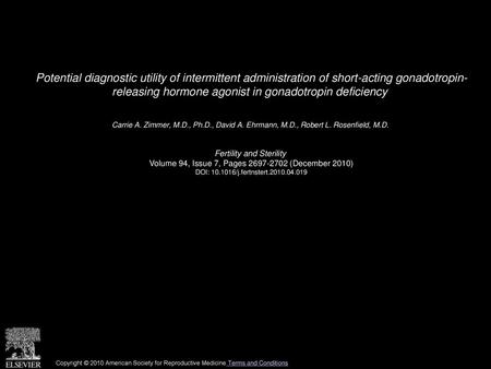 Potential diagnostic utility of intermittent administration of short-acting gonadotropin- releasing hormone agonist in gonadotropin deficiency  Carrie.