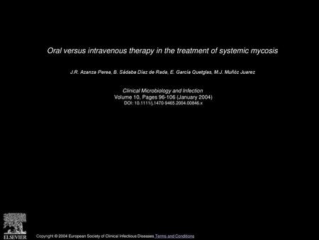 Oral versus intravenous therapy in the treatment of systemic mycosis