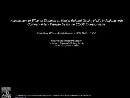 Assessment of Effect of Diabetes on Health-Related Quality of Life in Patients with Coronary Artery Disease Using the EQ-5D Questionnaire  Bhavik Shah,