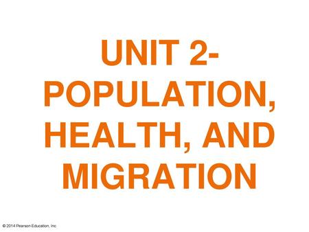 Unit 2- Population, Health, and Migration