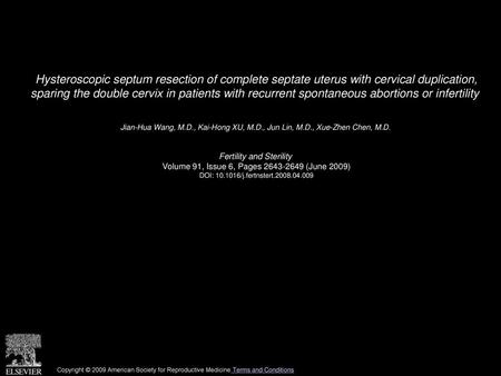 Hysteroscopic septum resection of complete septate uterus with cervical duplication, sparing the double cervix in patients with recurrent spontaneous.