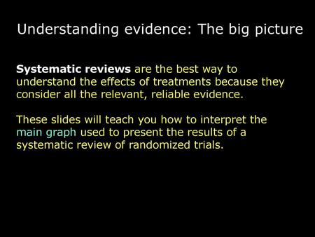 Understanding evidence: The big picture