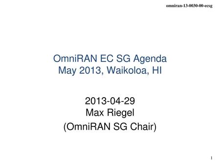 OmniRAN EC SG Agenda May 2013, Waikoloa, HI