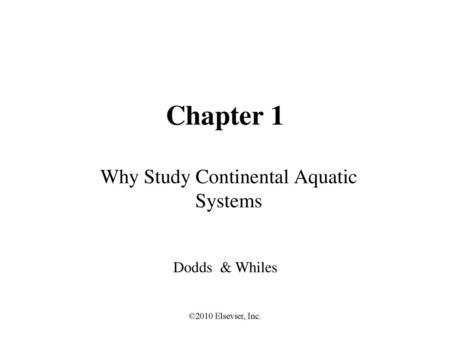 Why Study Continental Aquatic Systems