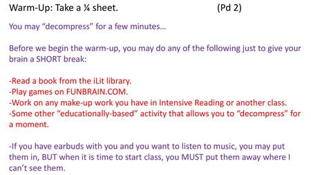 Warm-Up: Take a ¼ sheet. (Pd 2)