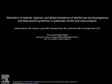 Estimation of national, regional, and global prevalence of alcohol use during pregnancy and fetal alcohol syndrome: a systematic review and meta-analysis 