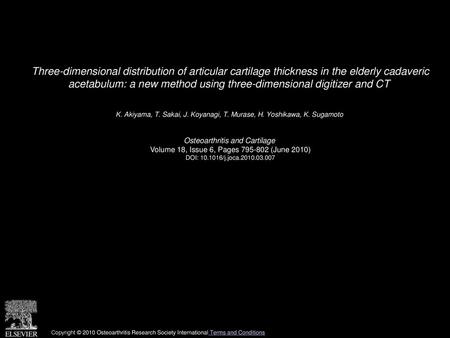 Three-dimensional distribution of articular cartilage thickness in the elderly cadaveric acetabulum: a new method using three-dimensional digitizer and.