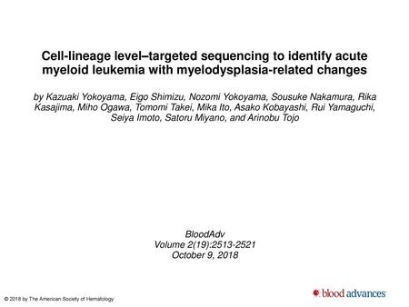 Cell-lineage level–targeted sequencing to identify acute myeloid leukemia with myelodysplasia-related changes by Kazuaki Yokoyama, Eigo Shimizu, Nozomi.