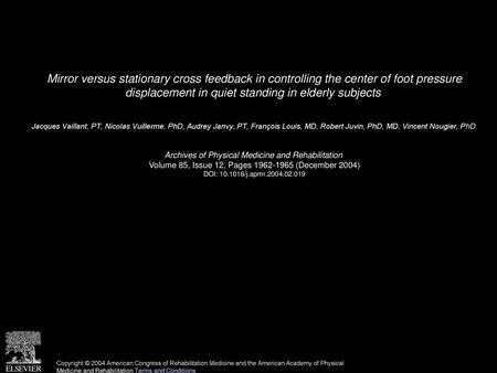 Mirror versus stationary cross feedback in controlling the center of foot pressure displacement in quiet standing in elderly subjects  Jacques Vaillant,