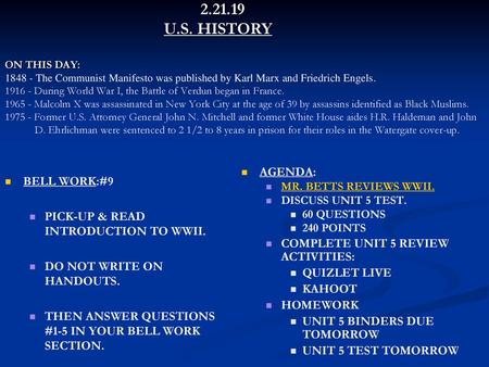 2.21.19 			 U.S. HISTORY ON THIS DAY: 1848 - The Communist Manifesto was published by Karl Marx and Friedrich Engels. 1916 - During World War I, the.